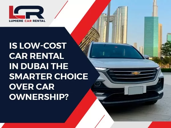 Low-Cost Car Rental Dubai
